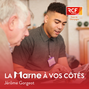 La Marne à vos côtés · RCF Cœur de Champagne