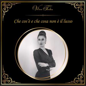Che cos'è e che cosa non è il lusso