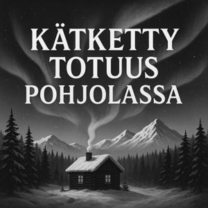 Kätketty totuus Pohjolassa
