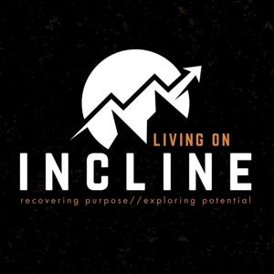 Living on Incline