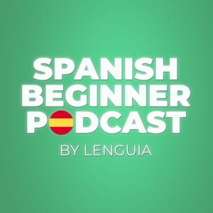 Spanish Beginner Learning Podcast By Lenguia.com