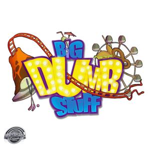 Big Dumb Stuff