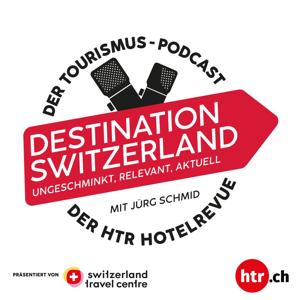 Destination Switzerland – der Tourismus-Talk der htr hotelrevue mit Gastgeber Jürg Schmid