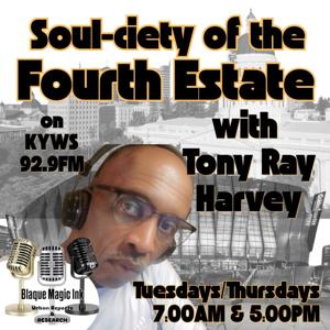 Soul-ciety of the Fourth Estate with Tony Ray Harvey