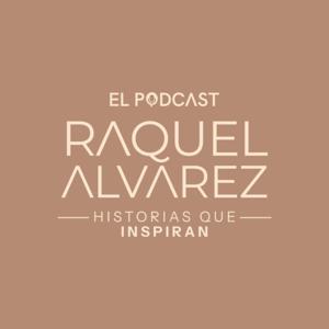 Raquel Alvarez podcast