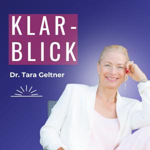 Klarblick mit Dr. Tara Geltner