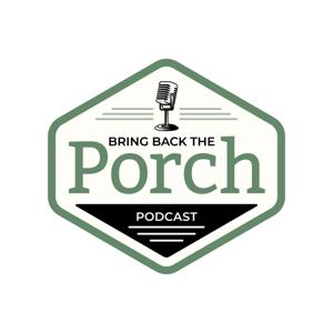 Bring Back The Porch