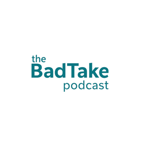 The BadTake Podcast