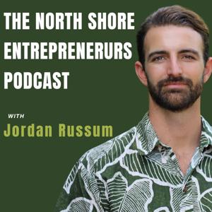 The North Shore Entrepreneurs Podcast with Jordan Russum
