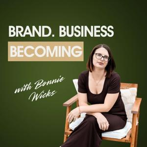 Brand, Business, Becoming