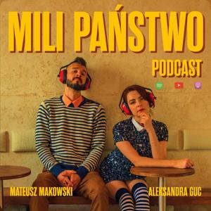 Mili Państwo Podcast - Czyli z humorkiem o życiu milenialsa