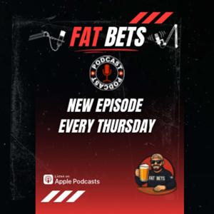 The Fat Bets Podcast