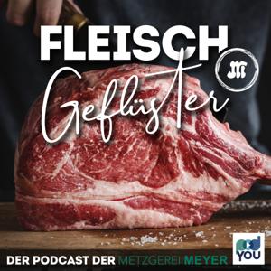 Fleischgeflüster - Der Podcast der Metzgerei Meyer