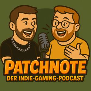 Patchnote - Der Indie-Gaming-Podcast