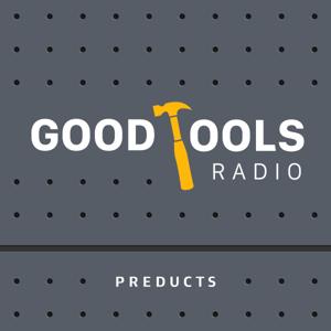 Good Tools Radio