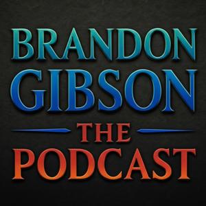 Brandon Gibson: The Podcast