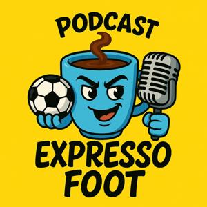 Expresso Foot Podcast