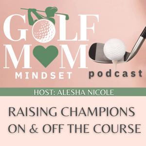 Golf Mom Mindset