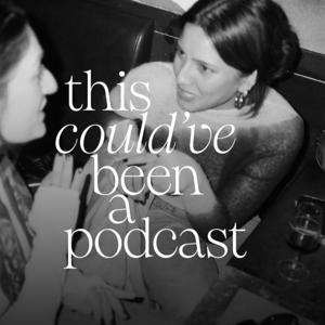 This could've been a podcast