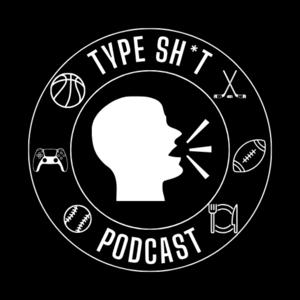 Type Shit Podcast