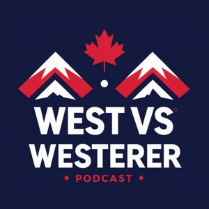 West vs Westerer Podcast