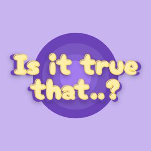 Is It True That..? by Nawel B