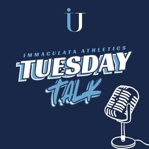 Tuesday Talk: An Immaculata Athletics Podcast