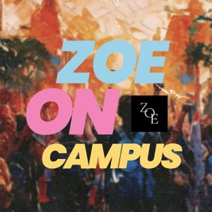 ZOE On Campus Podcast