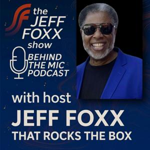 The Jeff Foxx Show: Behind the Mic Podcast by AURN