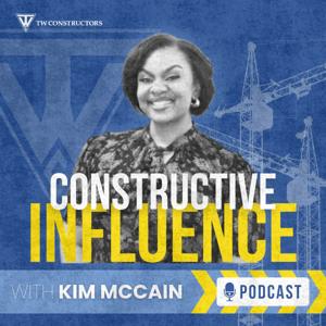 Constructive Influence with Kim Mccain
