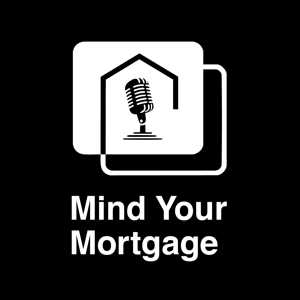 Mind Your Mortgage