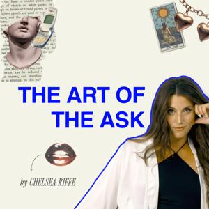 The Art of The Ask by Chelsea Riffe