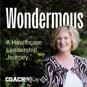Wondermous: A Healthcare Leadership Journey