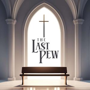 The Last Pew