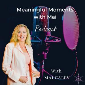 Meaningful Moments with Mai