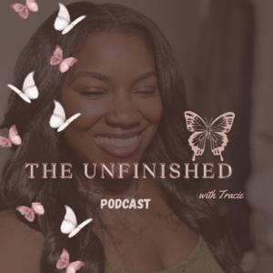 The Unfinished Podcast