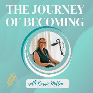 The Journey of Becoming
