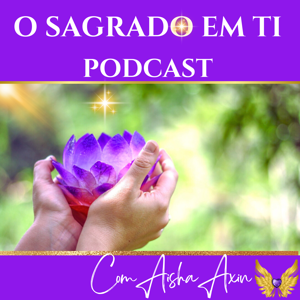 O Sagrado em Ti Podcast