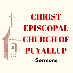 Christ Episcopal Church of Puyallup Sermons