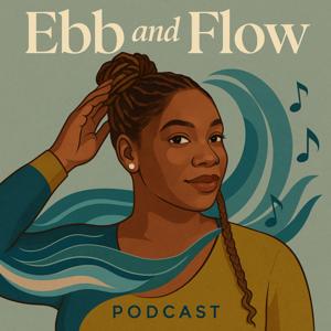 Ebb and Flow Podcast