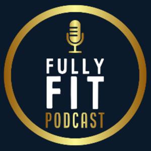 Fully Fit Podcast