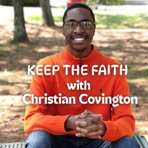 Keep The Faith with Christian Covington