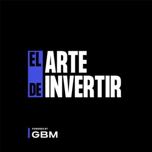 El Arte de Invertir by GBM | Javier Morodo y Andrés Olea
