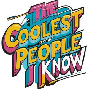 The Coolest People I Know