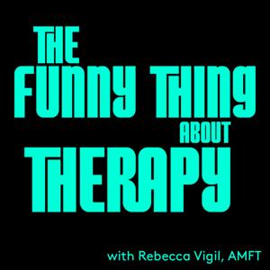 The Funny Thing About Therapy