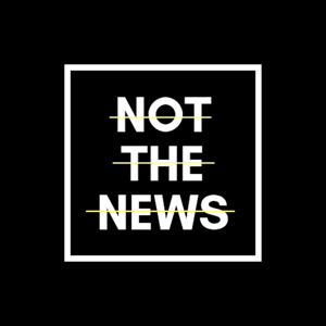 Not the News