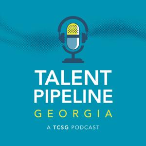 Talent Pipeline Georgia: A Technical College System of Georgia Podcast