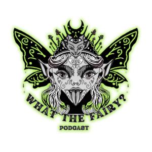 What the Fairy?
