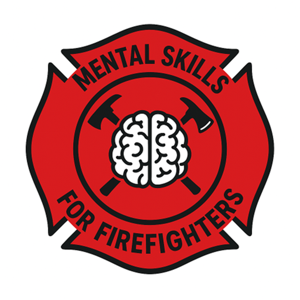 Mental Skills For Firefighters