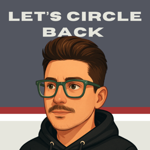 Let's Circle Back